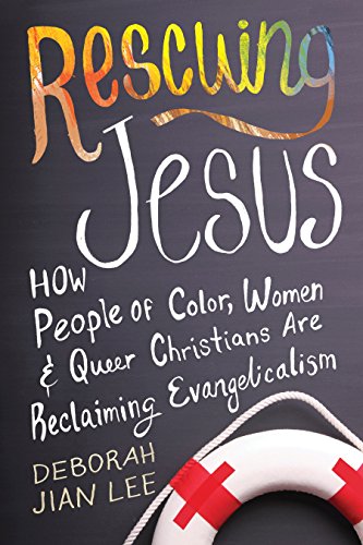 9780807033470: Rescuing Jesus: How People of Color, Women, and Queer Christians Are Reclaiming Evangelicalism