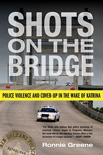 Stock image for Shots on the Bridge: Police Violence and Cover-Up in the Wake of Katrina for sale by Bellwetherbooks