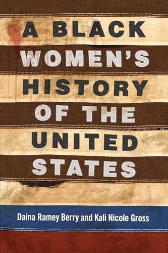 Imagen de archivo de A Black Women's History of the United States (REVISIONING HISTORY) a la venta por SecondSale