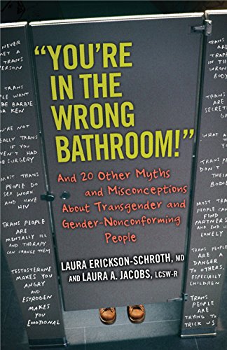 Imagen de archivo de "You're in the Wrong Bathroom!": And 20 Other Myths and Misconceptions About Transgender and Gender-Nonconforming People (Myths Made in America) a la venta por Dream Books Co.