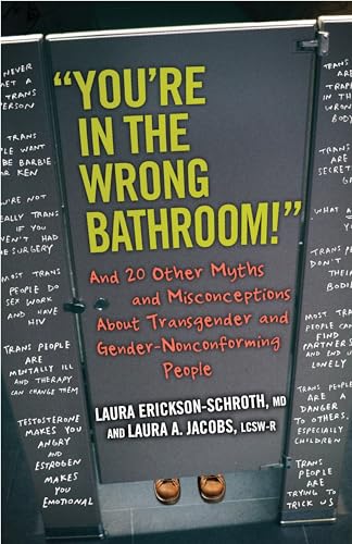 9780807033890: "You're in the Wrong Bathroom!": And 20 Other Myths and Misconceptions About Transgender and Gender-Nonconforming People (Myths Made in America)