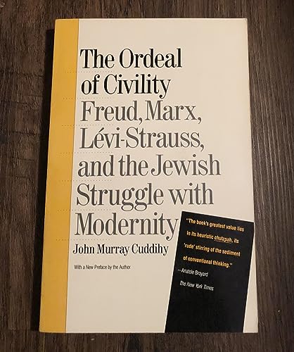 9780807036099: Ordeal of Civility: Freud, Marx, Levi-Strauss, and the Jewish Struggle With Modernity