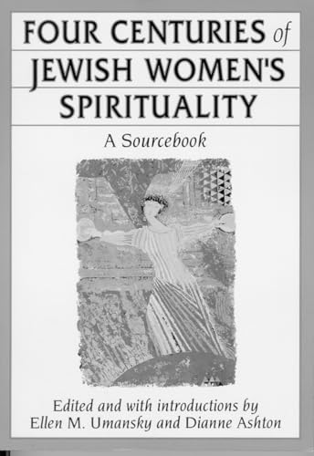 Imagen de archivo de Four Centuries of Jewish Women's Spirituality: A Sourcebook. a la venta por Henry Hollander, Bookseller