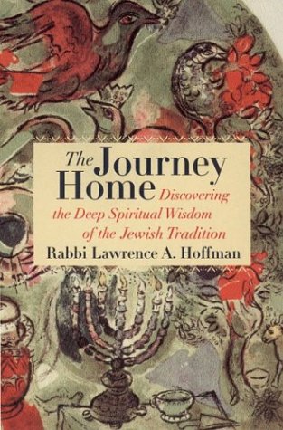 Stock image for The Journey Home: Discovering the Deep Spiritual Wisdom of the Jewish Tradition for sale by ThriftBooks-Atlanta