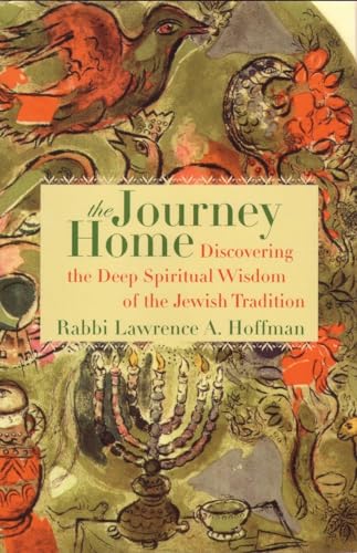 Imagen de archivo de The Journey Home: Discovering the Deep Spiritual Wisdom of the Jewish Tradition a la venta por Ergodebooks