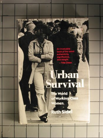 Beispielbild fr Urban survival: The world of working-class women zum Verkauf von Half Price Books Inc.