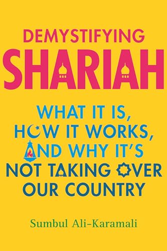 Beispielbild fr Demystifying Shariah : What It Is, How It Works, and Why It's Not Taking over Our Country zum Verkauf von Better World Books