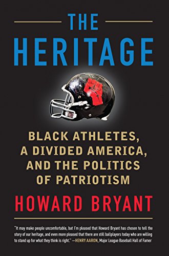 Beispielbild fr The Heritage: Black Athletes, A Divided America, and The Politics of Patriotism zum Verkauf von BookHolders