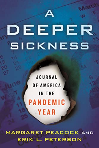 Stock image for A Deeper Sickness: Journal of America in the Pandemic Year for sale by SecondSale