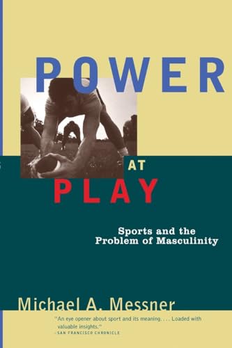 Beispielbild fr Power at Play : Sports and the Problem of Masculinity zum Verkauf von Better World Books