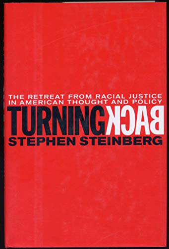 Beispielbild fr Turning Back : The Retreat from Racial Justice in American Thought and Policy zum Verkauf von Better World Books