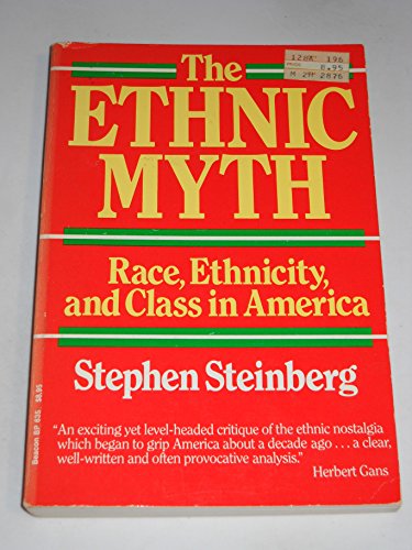 Stock image for The Ethnic Myth : Race, Ethnicity, and Class in America for sale by Better World Books