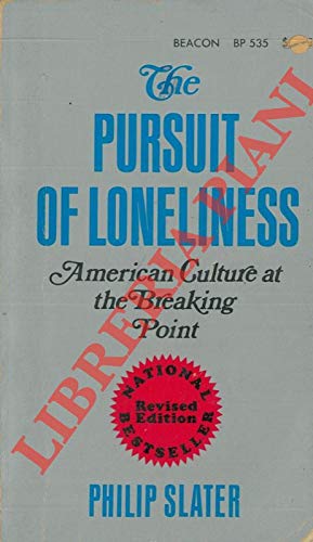 9780807041581: Title: The pursuit of loneliness American culture at the