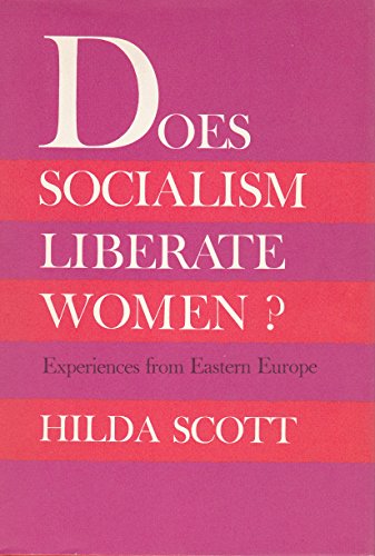 Beispielbild fr Does Socialism Liberate Women? Experiences from Eastern Europe zum Verkauf von Better World Books