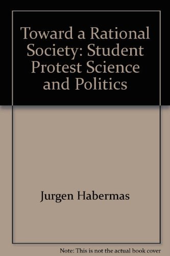 Stock image for Toward a Rational Society: Student Protest, Science, and Politics for sale by Sequitur Books