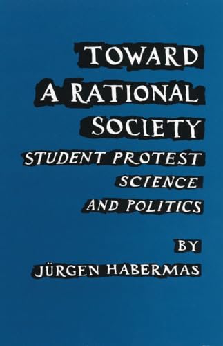 Imagen de archivo de Toward a Rational Society: Student Protest, Science, and Politics a la venta por Wonder Book