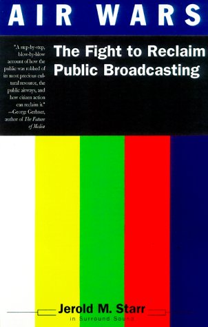 Beispielbild fr Air Wars: The War Over Public Broadcasting zum Verkauf von Powell's Bookstores Chicago, ABAA