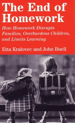 Beispielbild fr The End of Homework: How Homework Disrupts Families, Overburdens Children, and Limits Learning zum Verkauf von New Legacy Books