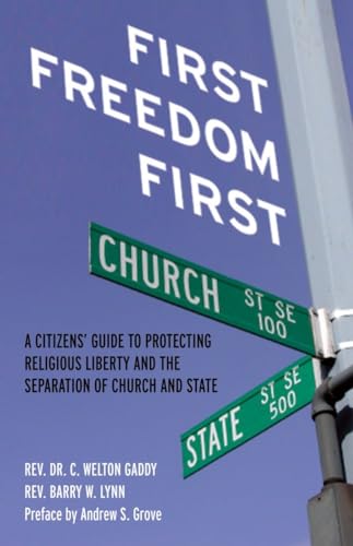 Imagen de archivo de First Freedom First: A Citizen's Guide to Protecting Religious Liberty and the Separation of Church and State a la venta por Wonder Book