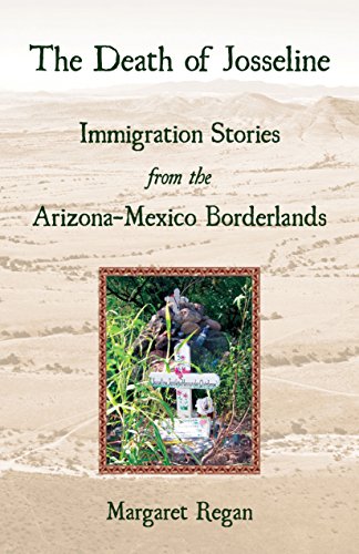 Beispielbild fr The Death of Josseline : Immigration Stories from the Arizona-Mexico Borderlands zum Verkauf von Better World Books: West