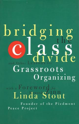 Bridging the Class Divide: and Other Lessons for Grassroots Organizing