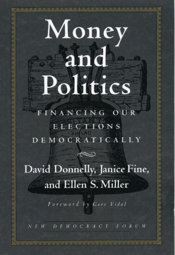 Money and Politics (New Democracy Forum) (9780807043158) by Donnelly, David; Janice Fine; Ellen S. Miller; Joshua Cohen; Joel Rogers