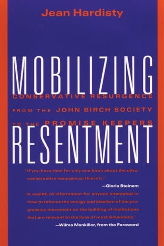 Stock image for Mobilizing Resentment: Conservative Resurgence From The John Birch Society To The Promise Keepers for sale by SecondSale