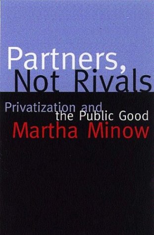 Imagen de archivo de Partners, Not Rivals : Privatization and the Public Good a la venta por Better World Books: West