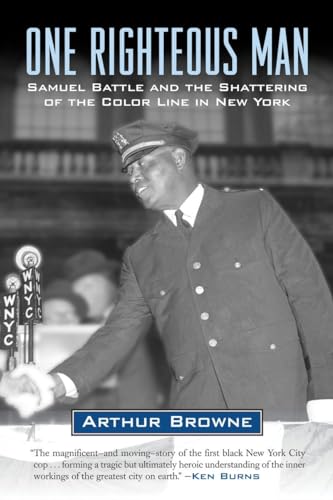Stock image for One Righteous Man : Samuel Battle and the Shattering of the Color Line in New York for sale by Better World Books