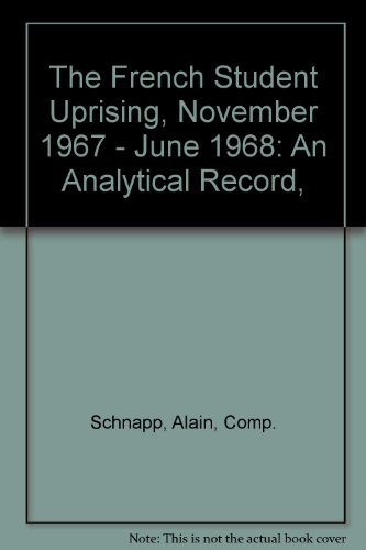 9780807043899: The French Student Uprising, November 1967 - June 1968: An Analytical Record,