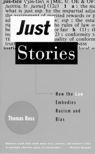9780807044018: Just Stories: How the Law Embodies Racism and Bias