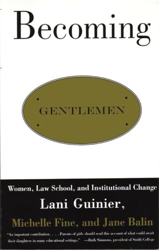 9780807044056: Becoming Gentlemen: Women, Law School, and Institutional Change