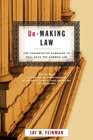 Beispielbild fr Un-Making Law : The Conservative Campaign to Roll Back the Common Law zum Verkauf von Better World Books