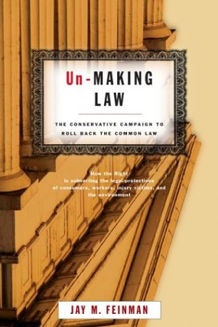 Imagen de archivo de Un-Making Law : The Conservative Campaign to Roll Back the Common Law a la venta por Better World Books