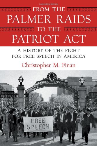 9780807044285: From the Palmer Raids to the Patriot Act: A History of the Fight for Free Speech in America