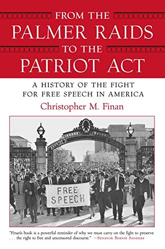 Imagen de archivo de From the Palmer Raids to the Patriot Act : A History of the Fight for Free Speech in America a la venta por Better World Books
