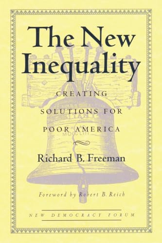 Beispielbild fr The New Inequality: Creating Solutions for Poor America (New Democracy Forum) zum Verkauf von Wonder Book