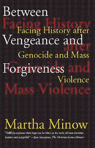 9780807045060: Between Vengeance and Forgiveness: Facing History after Genocide & Mass Violence
