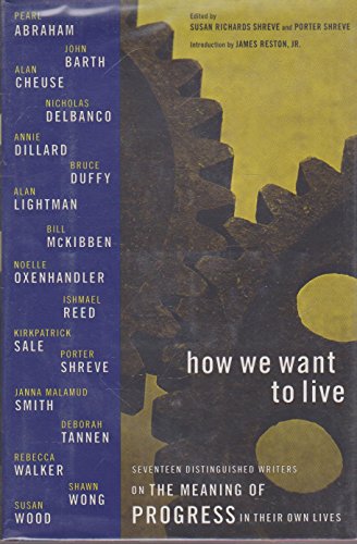 Imagen de archivo de How We Want to Live: Narratives On Progress a la venta por Wonder Book