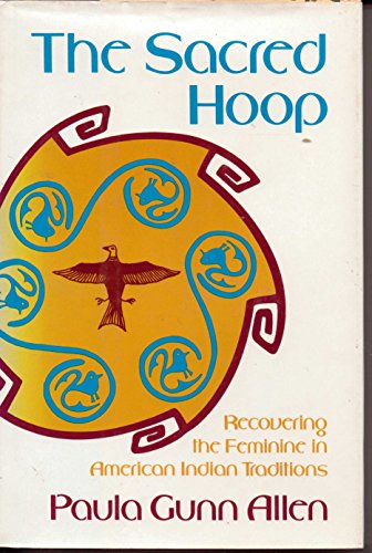 9780807046005: Sacred Hoop: Recovering the Feminine in American Indian Traditions