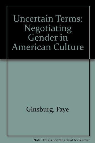 Beispielbild fr Uncertain Terms: Negotiating Gender in American Culture zum Verkauf von Half Price Books Inc.