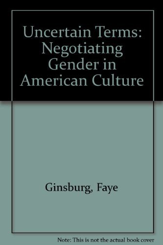 Imagen de archivo de Uncertain Terms: Negotiating Gender in American Culture a la venta por Half Price Books Inc.