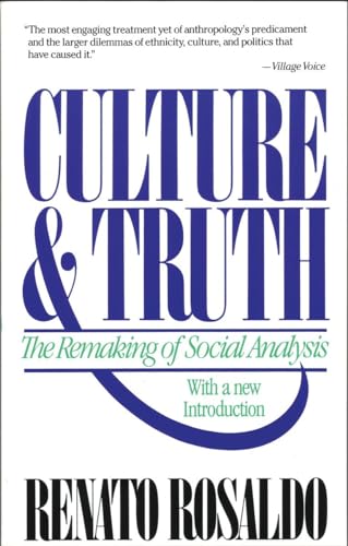 Beispielbild fr Culture & Truth: The Remaking of Social Analysis zum Verkauf von SecondSale