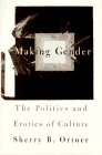 Beispielbild fr Making Gender : The Politics and Erotics of Culture zum Verkauf von Better World Books