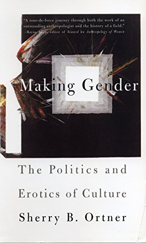 Stock image for Making Gender : The Politics and Erotics of Culture for sale by Better World Books