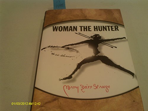 Stock image for Woman the Hunter for sale by Thompson Natural History&Sporting Books