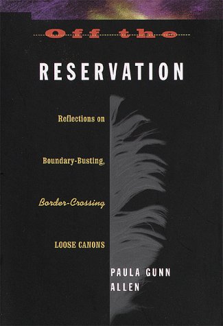 Beispielbild fr Off the Reservation : Reflections on Boundary-Busting, Border-Crossing Loose Canons zum Verkauf von Better World Books