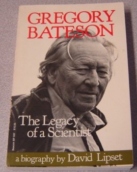 Stock image for Gregory Bateson : The Legacy of a Scientist for sale by Better World Books