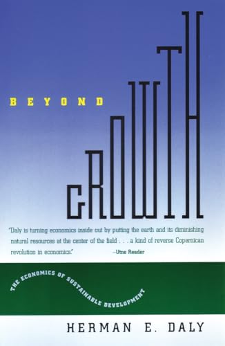 Imagen de archivo de Beyond Growth : The Economics of Sustainable Development a la venta por Better World Books