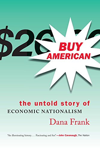 Beispielbild fr Buy American : The Untold Story of Economic Nationalism zum Verkauf von Better World Books